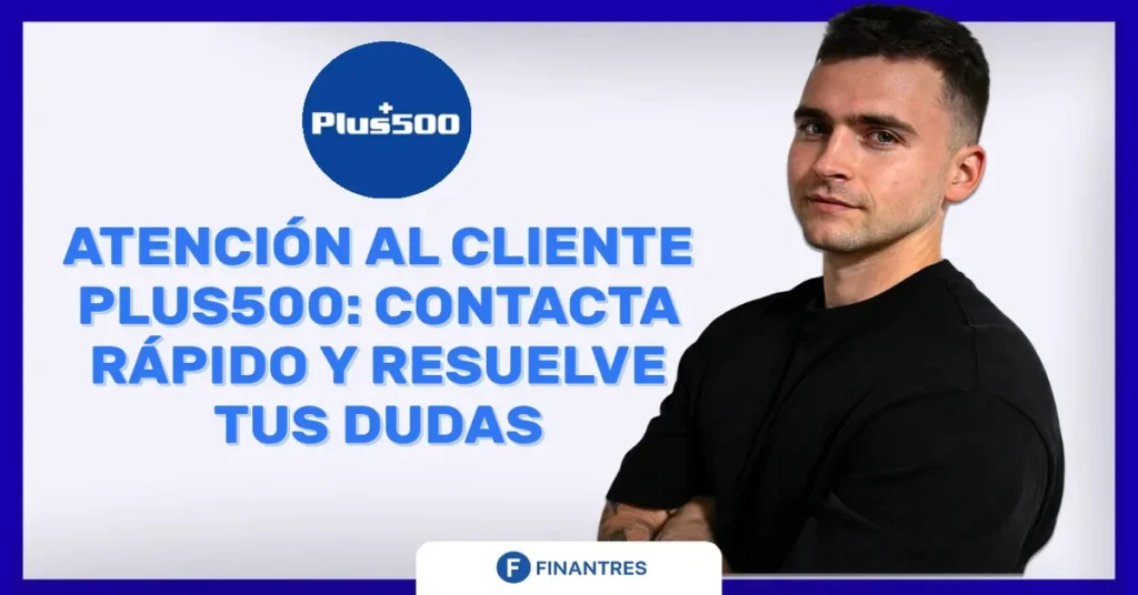 atencion al cliente plus500