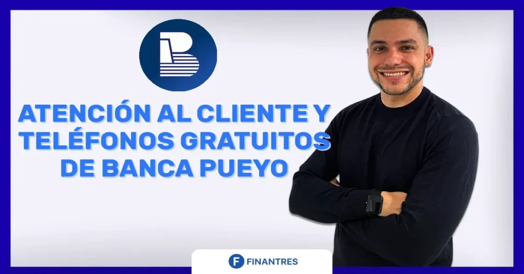 atencion al cliente y telefono banca pueyo