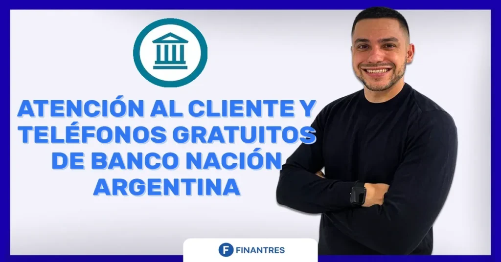 atencion al cliente y telefono banco nacion argentina