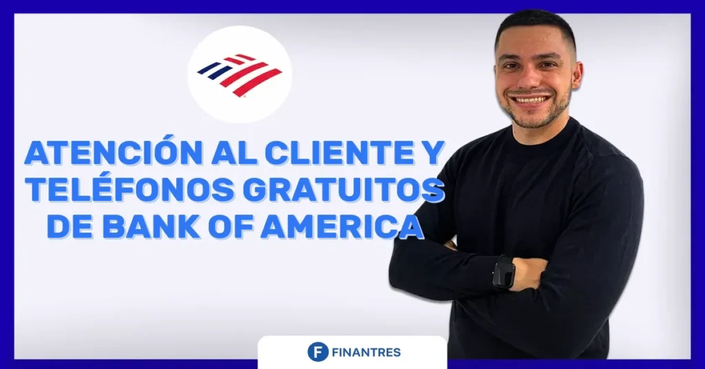 atencion al cliente y telefono bank of america