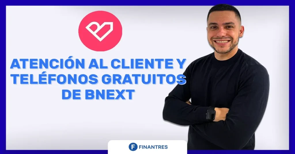 atencion al cliente y telefono bnext
