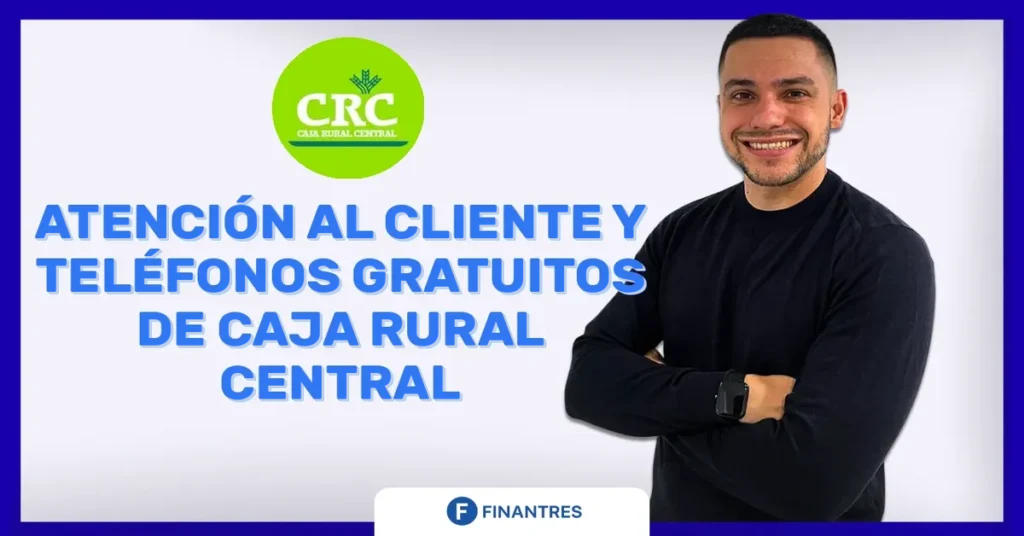 atencion al cliente y telefono caja rural central