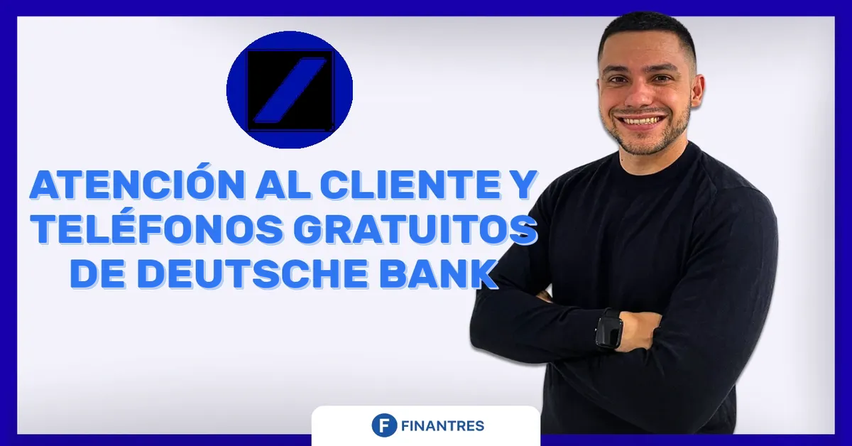 atencion al cliente y telefono deutsche bank