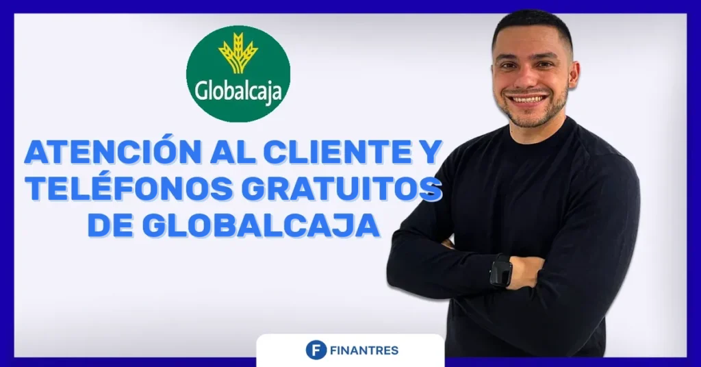 atencion al cliente y telefono globalcaja
