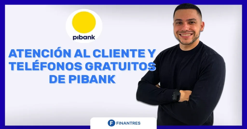 atencion al cliente y telefono pibank