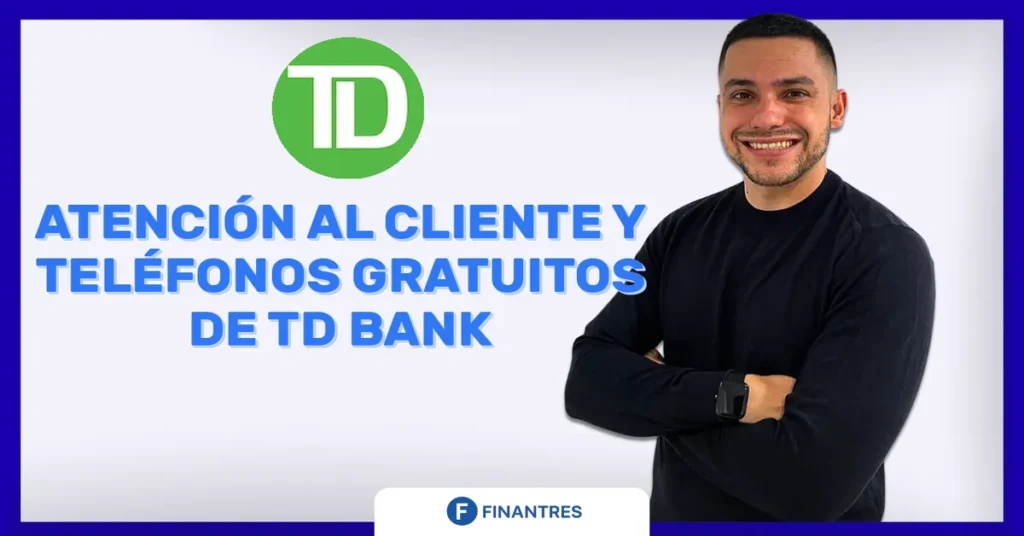atencion al cliente y telefono td bank