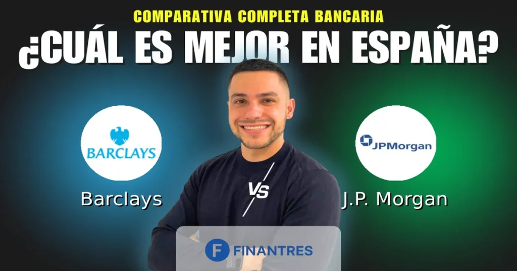 barclays vs jp morgan comparativa bancos
