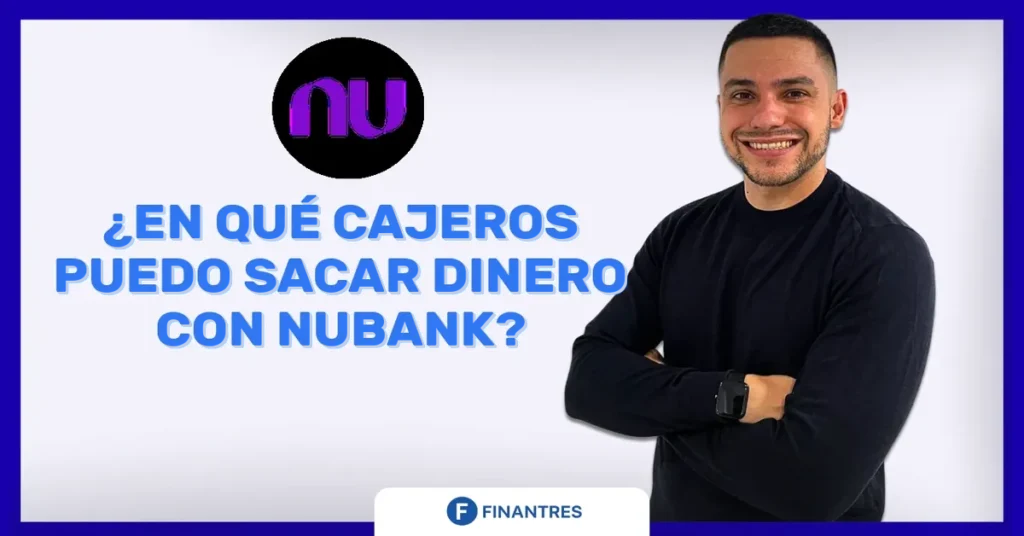 cajeros nubank