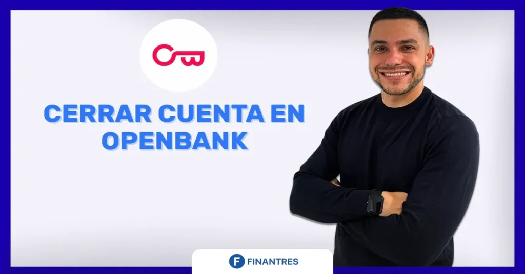 cerrar cuenta openbank