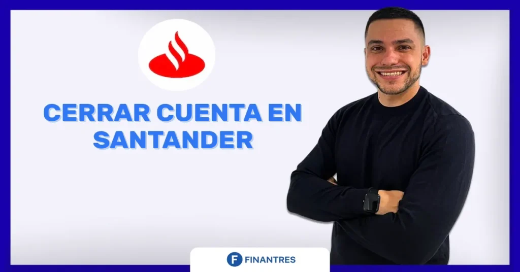cerrar cuenta santander