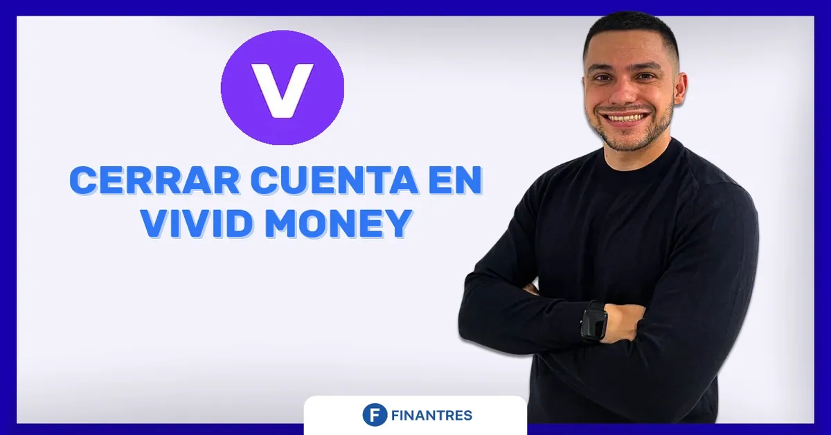 cerrar cuenta vivid money