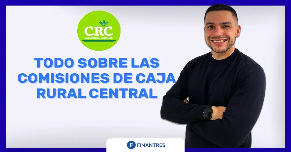 comisiones caja rural central