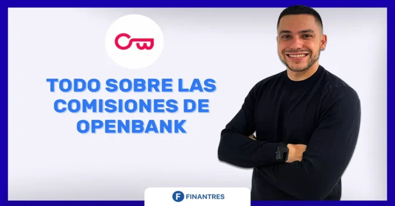 Todo sobre las comisiones de OpenBank