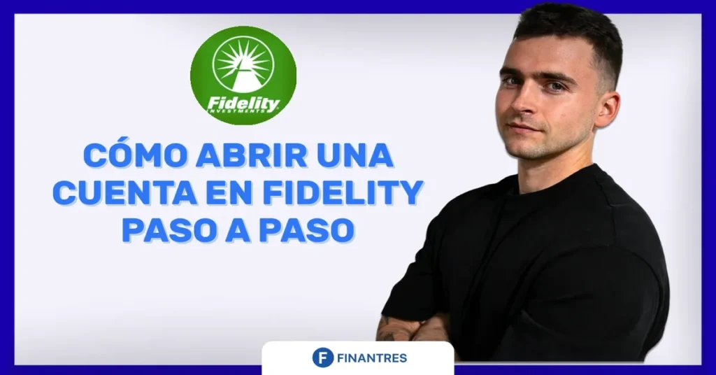 como abrir cuenta fidelity