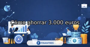 como ahorrar 3000 euros