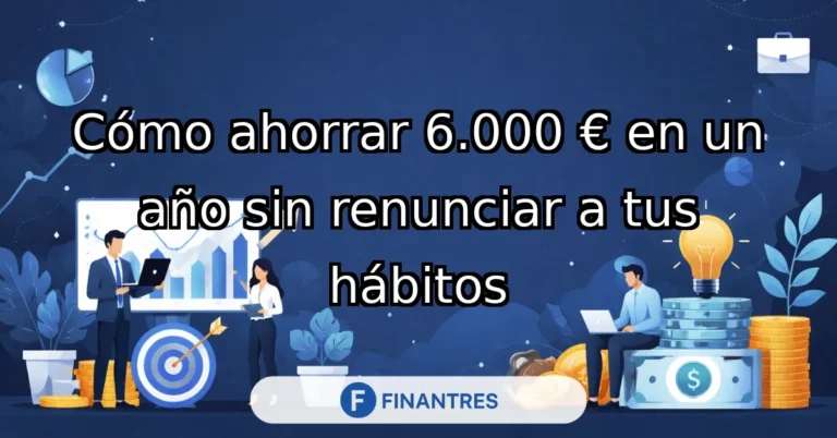 como ahorrar 6000 en un ano