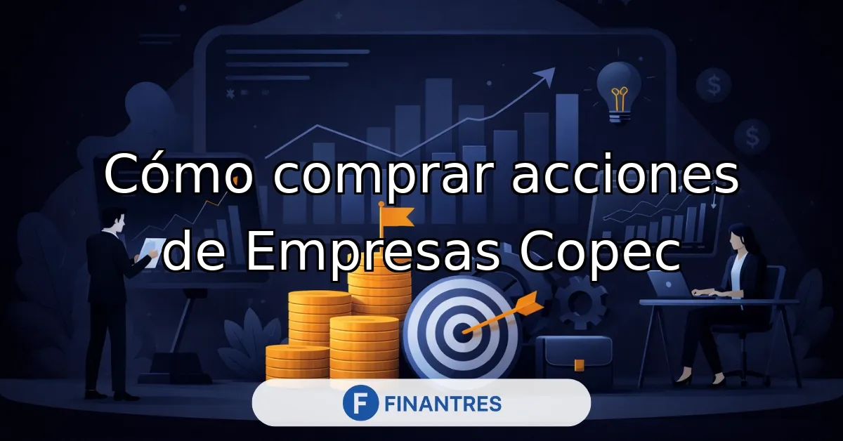 Cómo comprar acciones de Empresas Copec
