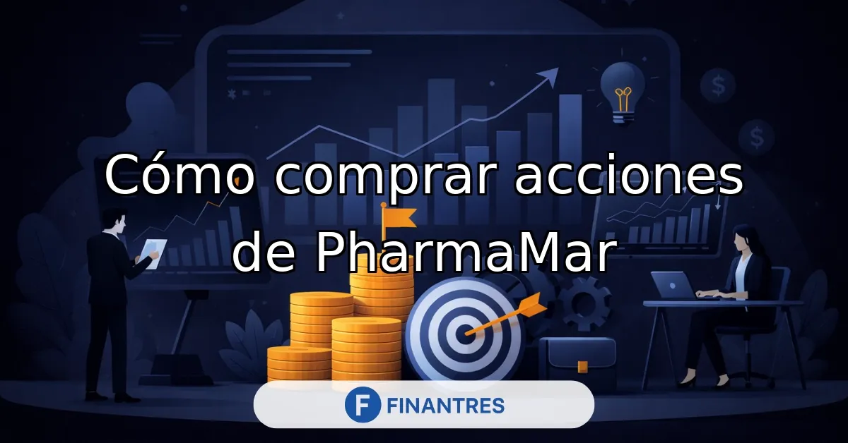 Cómo comprar acciones de PharmaMar desde España paso a paso