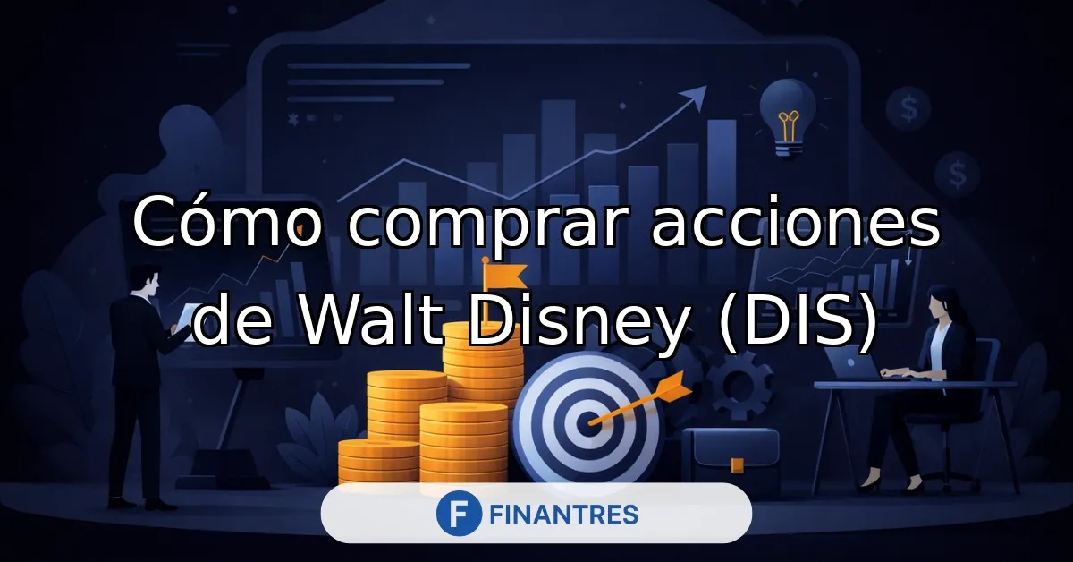 Cómo comprar acciones de Walt Disney (DIS) desde España