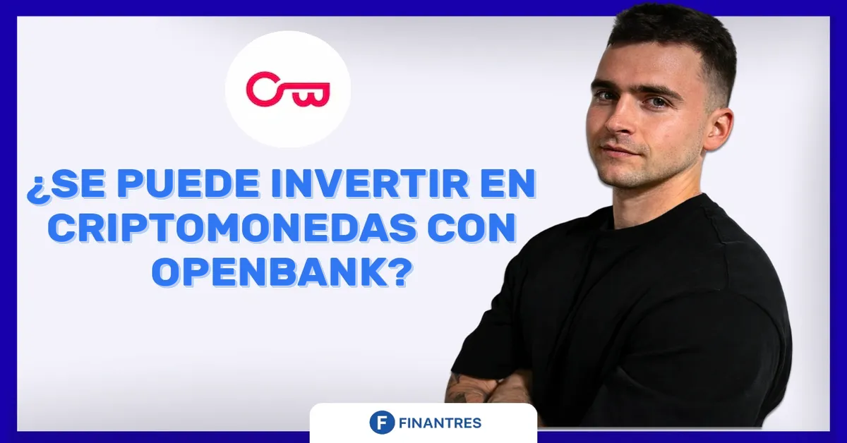 ¿Se puede invertir en Criptomonedas con Openbank?