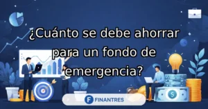 cuanto se debe ahorrar para un fondo de emergencia
