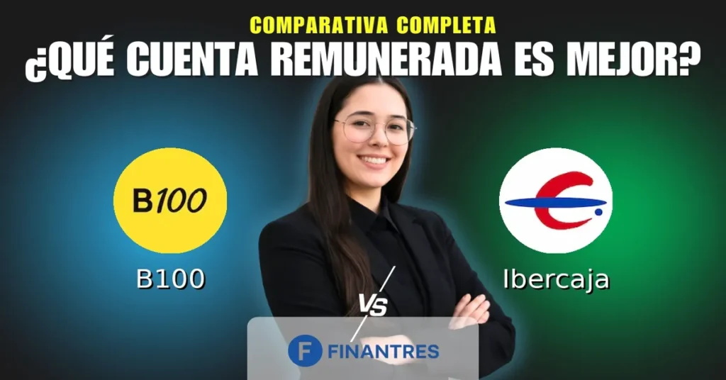 cuenta remunerada b100 vs cuenta remunerada ibercaja