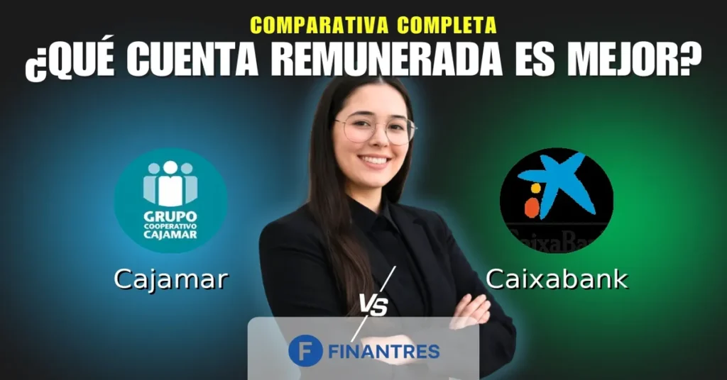 cuenta remunerada cajamar vs cuenta remunerada caixabank