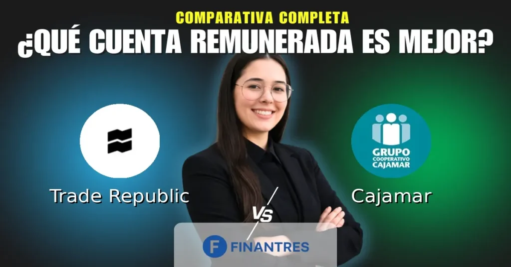 cuenta remunerada trade republic vs cuenta remunerada cajamar