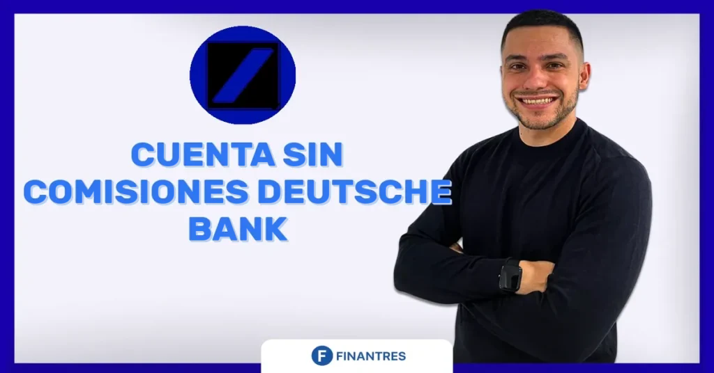 cuenta sin comisiones deutsche bank