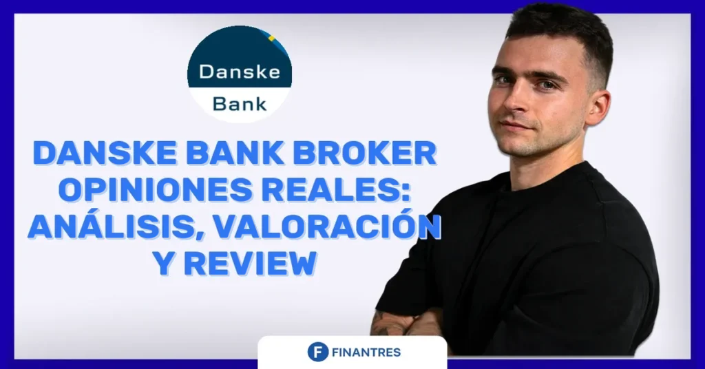 danske bank broker opiniones