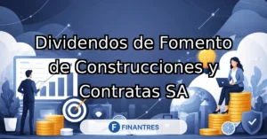 dividendos fomento de construcciones y contratas