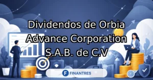 dividendos orbia advance corporation