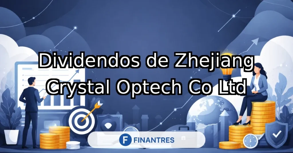 dividendos zhejiang crystal optech co