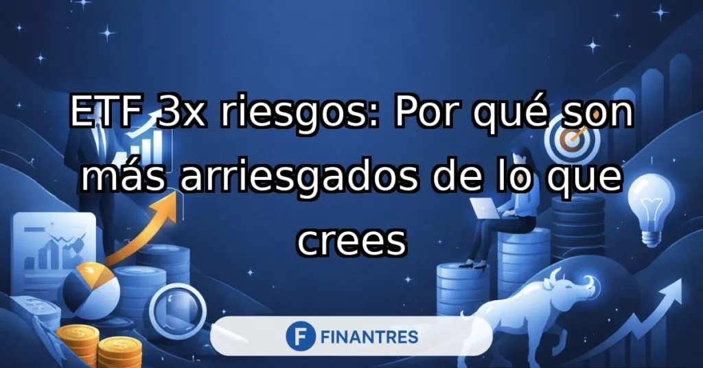 etf 3x riesgos