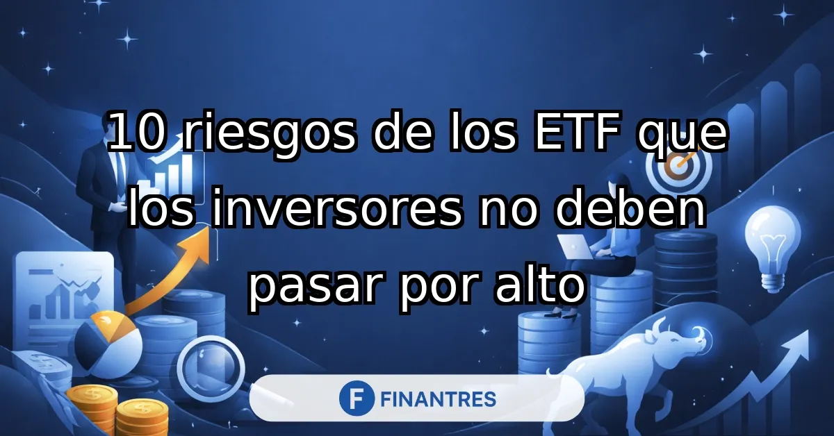 Riesgos de los ETFs