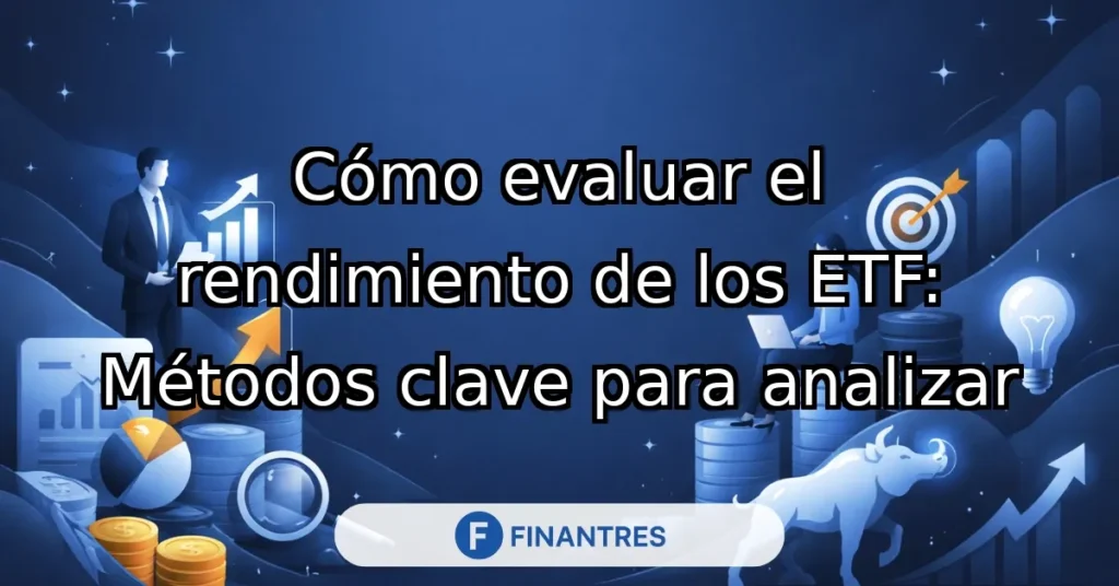 evaluar rendimiento etf