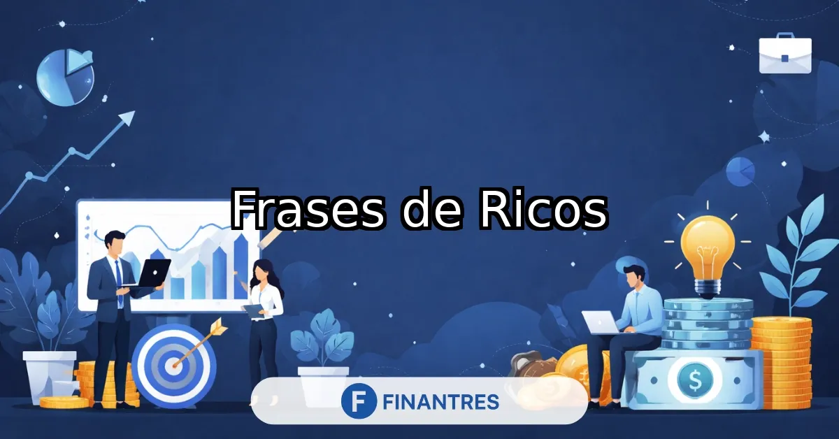 frases ricos