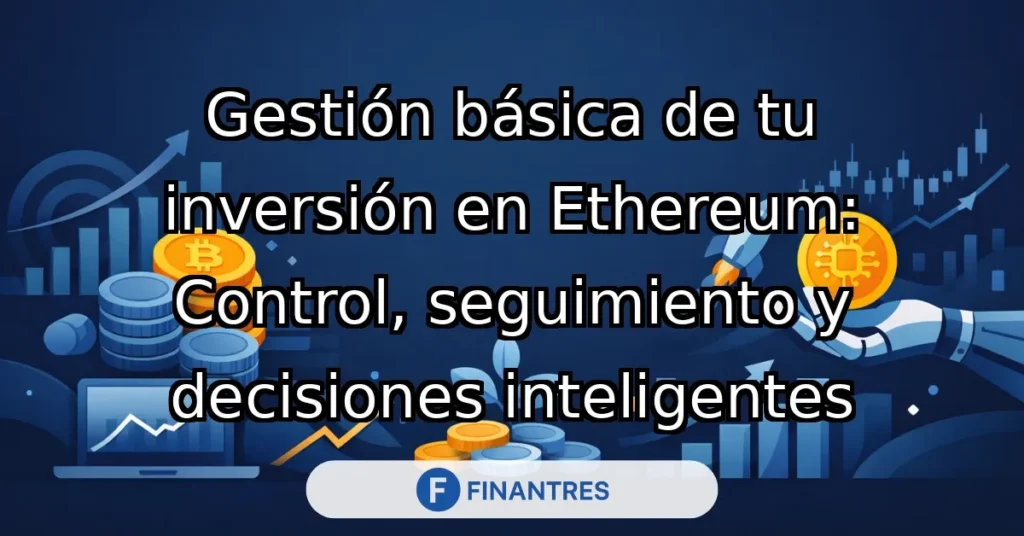 gestion basica inversion ethereum