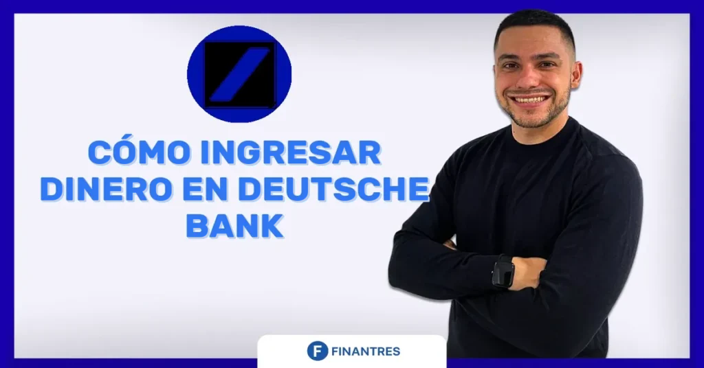 ingresar dinero deutsche bank