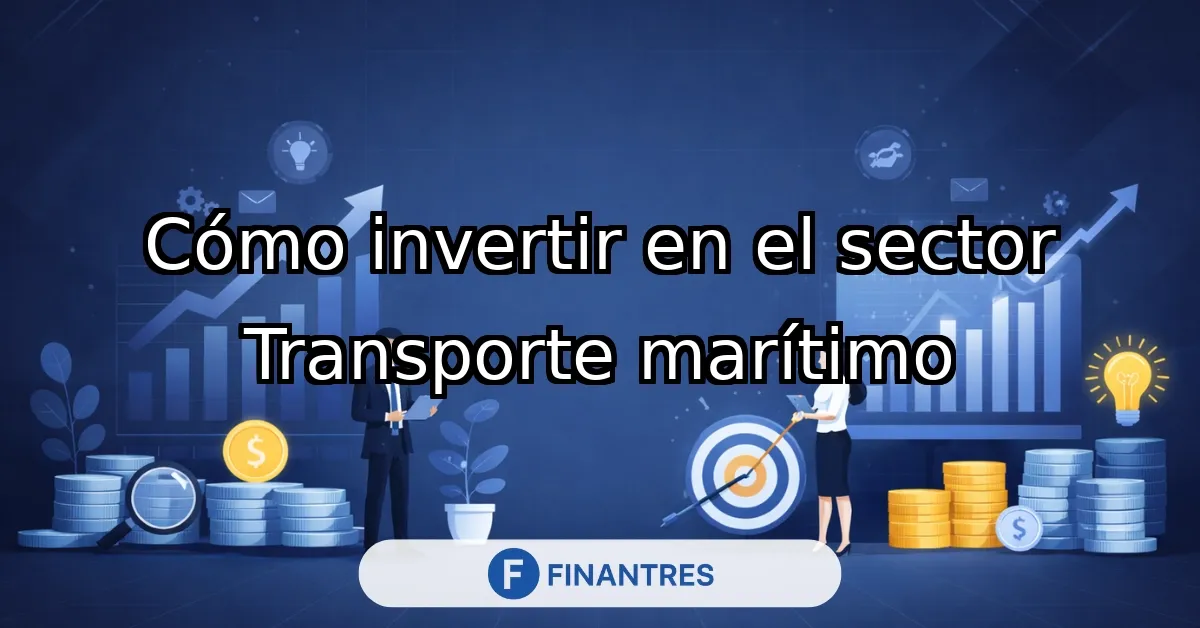 invertir en el sector transporte maritimo