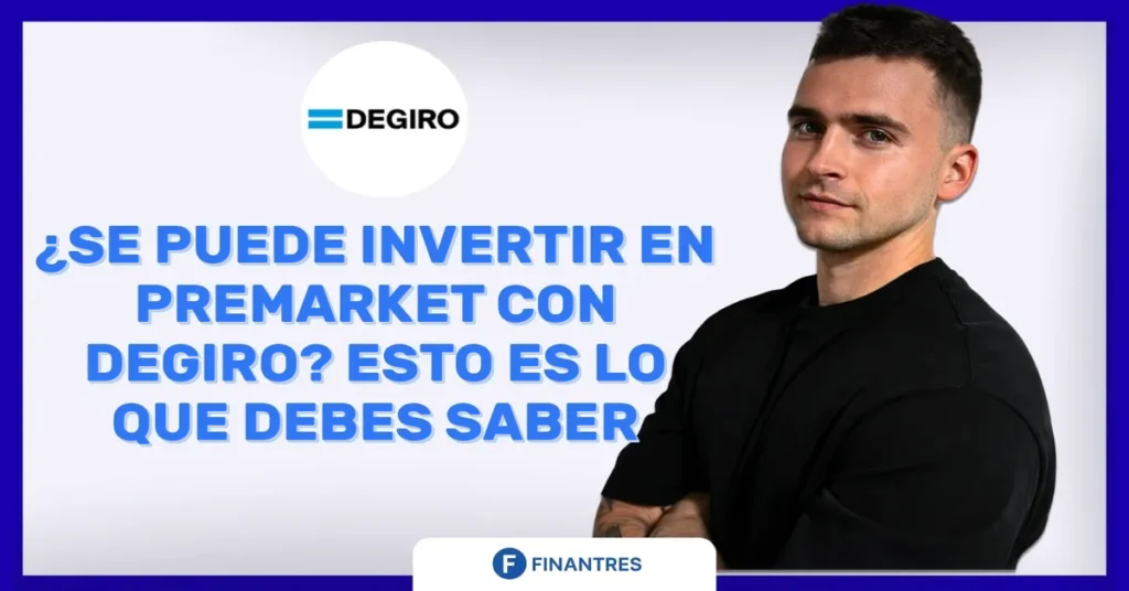 invertir en premarket con degiro
