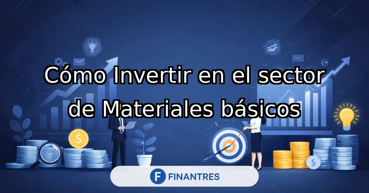invertir sector materiales basicos