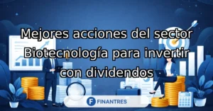 mejores acciones biotecnologia dividendos
