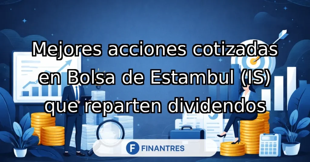 mejores acciones bolsa estambul is dividendos