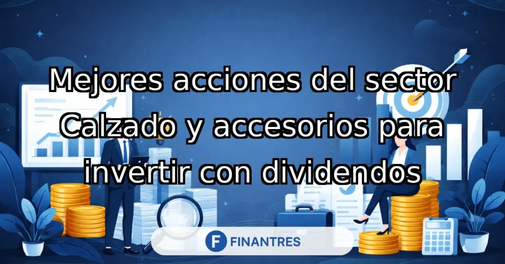 mejores acciones calzado accesorios dividendos