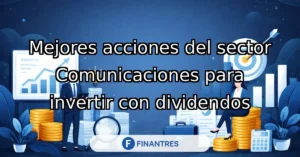 mejores acciones comunicaciones dividendos