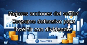 mejores acciones consumo defensivo dividendos
