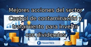 mejores acciones control contaminacion tratamiento dividendos
