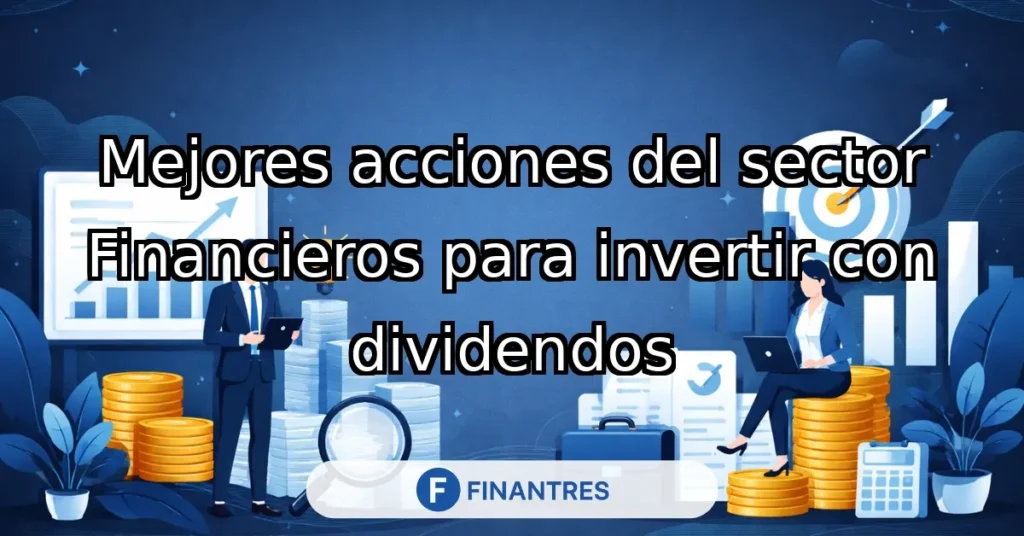mejores acciones financieros dividendos