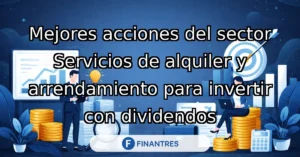 mejores acciones servicios alquiler arrendamiento dividendos